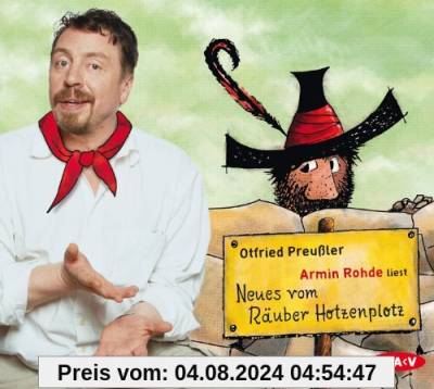 Neues vom Räuber Hotzenplotz: Ungekürzte Lesung mit Armin Rohde